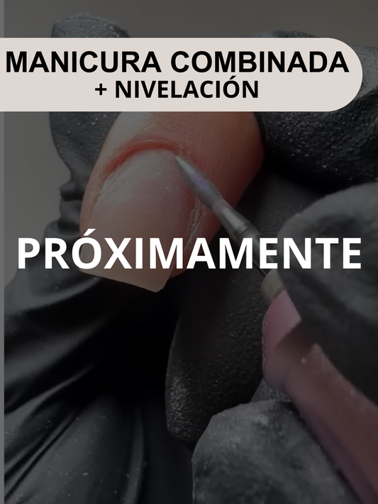 MANICURA COMBINADA Y NIVELACIÓN